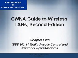 CWNA Guide to Wireless LANs Second Edition Chapter