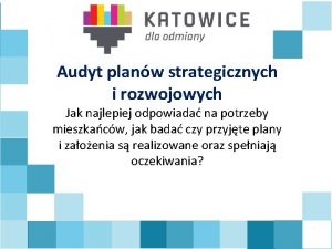 Audyt planw strategicznych i rozwojowych Jak najlepiej odpowiada