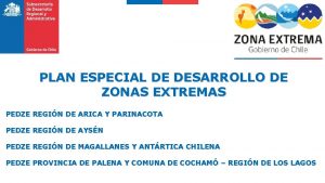 PLAN ESPECIAL DE DESARROLLO DE ZONAS EXTREMAS PEDZE