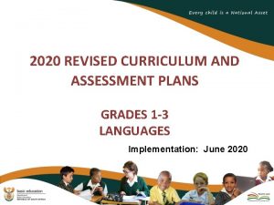 2020 REVISED CURRICULUM AND ASSESSMENT PLANS GRADES 1