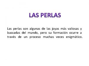 Las perlas son algunas de las joyas ms