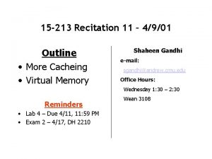 15 213 Recitation 11 4901 Outline More Cacheing