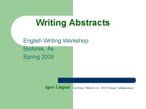Writing Abstracts English Writing Workshop Bioforsk s Spring