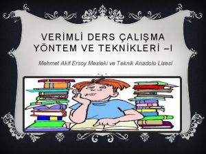 VERML DERS ALIMA YNTEM VE TEKNKLER I Mehmet