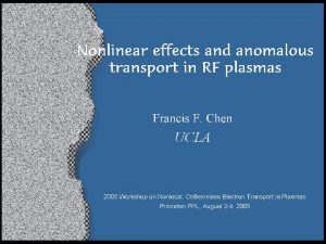 Selected examples 1 Anomalous skin depth in ICPs