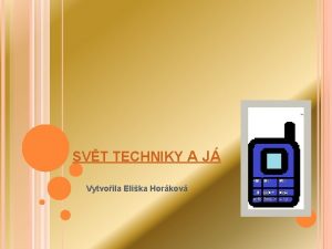 SVT TECHNIKY A J Vytvoila Elika Horkov VOD