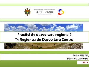 Practici de dezvoltare regional n Regiunea de Dezvoltare