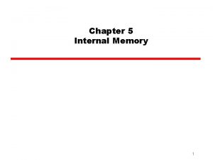 Chapter 5 Internal Memory 1 Memory Cell Basic