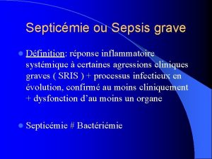Septicmie ou Sepsis grave l Dfinition rponse inflammatoire