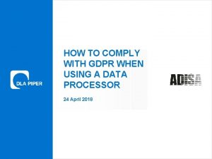 HOW TO COMPLY WITH GDPR WHEN USING A