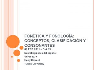 FONTICA Y FONOLOGA CONCEPTOS CLASIFICACIN Y CONSONANTES 09