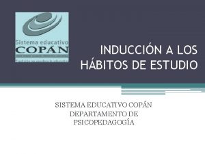 INDUCCIN A LOS HBITOS DE ESTUDIO SISTEMA EDUCATIVO