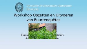 Workshop Opzetten en Uitvoeren van Buurtenqutes Ervaringen in