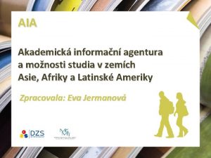 AIA Akademick informan agentura a monosti studia v