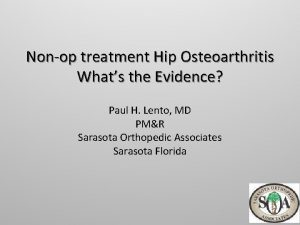 Nonop treatment Hip Osteoarthritis Whats the Evidence Paul