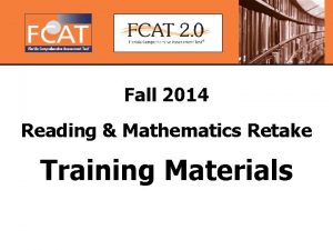 Fall 2014 Reading Mathematics Retake Training Materials Test