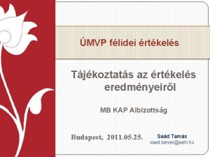 MVP flidei rtkels Tjkoztats az rtkels eredmnyeirl MB