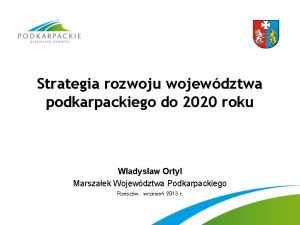 Strategia rozwoju wojewdztwa podkarpackiego do 2020 roku Wadysaw