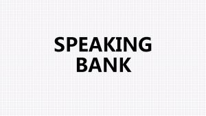 SPEAKING BANK Uzupenij ponisze mini dialogi odpowiednim zdaniem