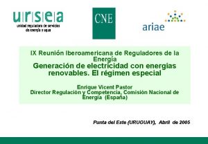 IX Reunin Iberoamericana de Reguladores de la Energa