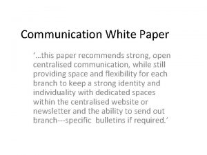 Communication White Paper this paper recommends strong open