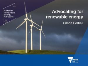 Advocating for renewable energy Simon Corbell Transforming Victorias