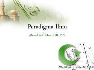 Paradigma Ilmu Ahmad Arif Rifan S HI M