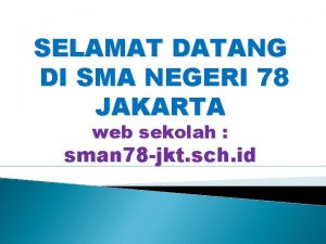 SELAMAT DATANG DI SMA NEGERI 78 JAKARTA web