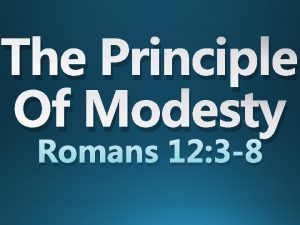 The Principle Of Modesty Romans 12 3 8