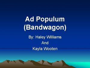 Ad Populum Bandwagon By Haley Williams And Kayla