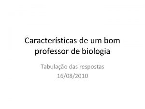 Caractersticas de um bom professor de biologia Tabulao