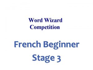 Word Wizard Competition French Beginner Stage 3 family