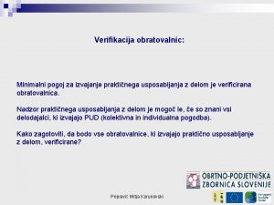 Verifikacija obratovalnic Minimalni pogoj za izvajanje praktinega usposabljanja