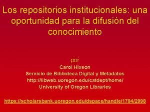 Los repositorios institucionales una oportunidad para la difusin