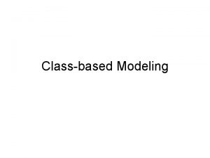 Classbased Modeling Recap Data Flow Diagrams Elements Notation