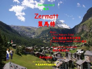 Switzerland Zermatt Music 1 Tirol Alphorn Jodel 2