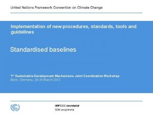 Implementation of new procedures standards tools and guidelines