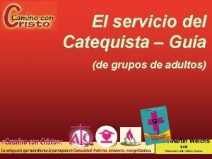 El servicio del Catequista Gua de grupos de