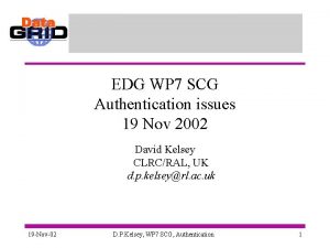 EDG WP 7 SCG Authentication issues 19 Nov