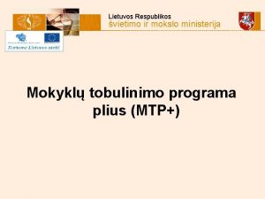 Lietuvos Respublikos vietimo ir mokslo ministerija Mokykl tobulinimo