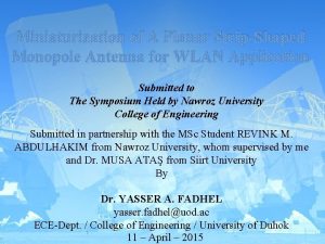 Miniaturization of A Planar StripShaped Monopole Antenna for