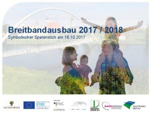 Breitbandausbau 2017 2018 Symbolischer Spatenstich am 16 10
