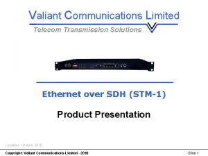 Ethernet over SDH STM1 Valiant Communications Limited Telecom