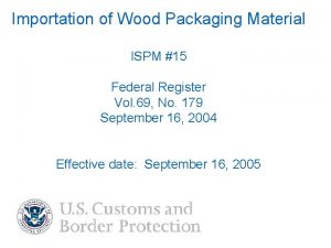 Importation of Wood Packaging Material ISPM 15 Federal
