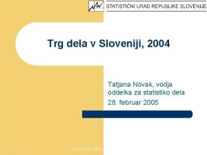 Trg dela v Sloveniji 2004 Tatjana Novak vodja