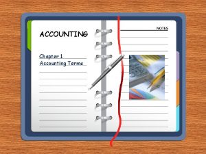 ACCOUNTING Chapter 1 Accounting Terms LESSON 1 1