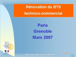 Rnovation du BTS technicocommercial Paris Grenoble Mars 2007