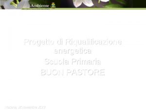 Progetto di Riqualificazione energetica Scuola Primaria BUON PASTORE