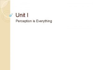 Unit I Perception is Everything Literary Theories Literary