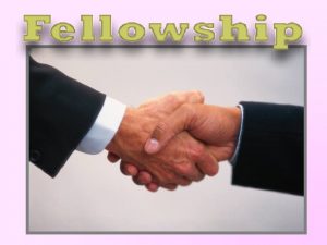 The Basis of Fellowship The Nature of Fellowship